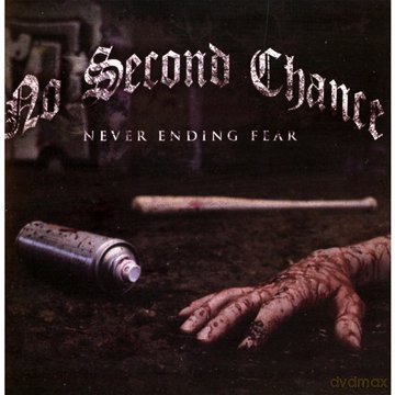 No Second Chance: Neverending Fear [CD]