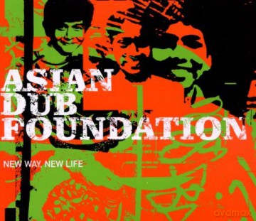Asian Dub Foundation: New Way, New Life [CD]