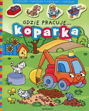 Gdzie pracuje...Koparka [KSIĄŻKA]