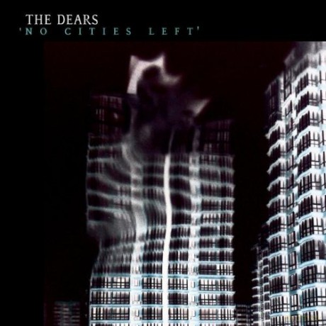 Dears: No Cities Left [CD]