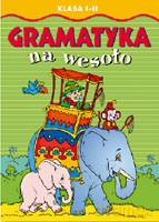 Gramatyka na wesoło kl. 1-2 [KSIĄŻKA]