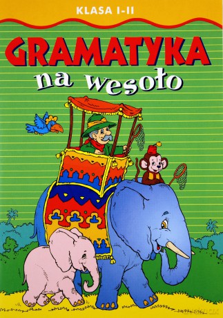 Gramatyka na wesoło kl. 1-2 [KSIĄŻKA]