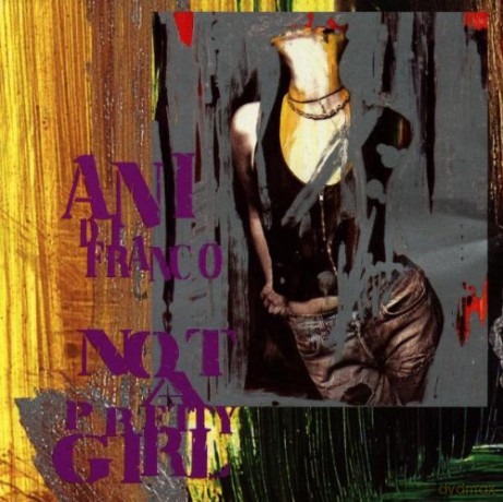 Ani Difranco: Not A Pretty Girl [CD]