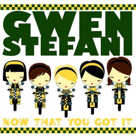 Gwen Stefani: Now That You Got It [CD]