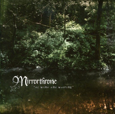 Mirrorthrone: Of Wind and Weeping [CD]
