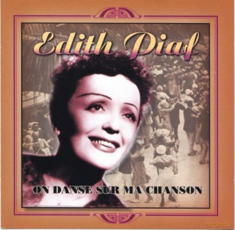Edith Piaf: On Danse Sur Ma Chanson [CD]