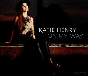 Katie Henry: On My Way [CD]
