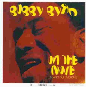 Bobby Byrd: On The Move (I Can't Get Enough) [CD]