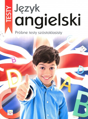 Język angielski- próbne testy szóstoklasisty [KSIĄŻKA]