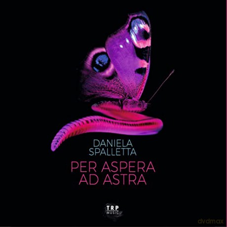 Daniela Spalletta: Per Aspera Ad Astra [CD]