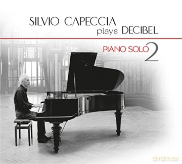 Capeccia Silvio Plays Decibel: Piano Solo 2 [CD]