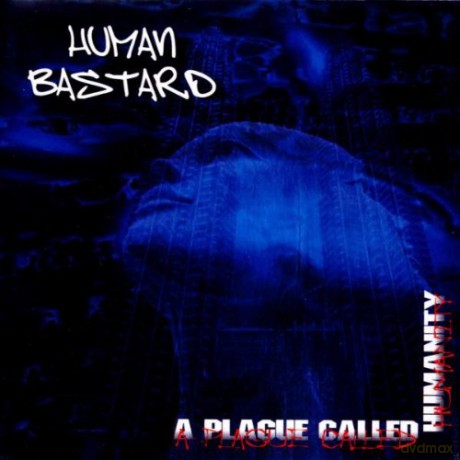 Human Bastard: Place Called Plague [CD]