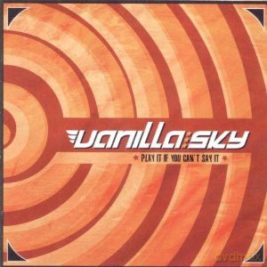 Vanilla Sky: Play It If You Can t Say It [CD]