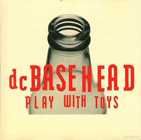 Dc Basehead: Play With Toys [CD]