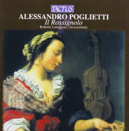 Roberto Loreggian: Poglietti: Il Rossignolo [CD]