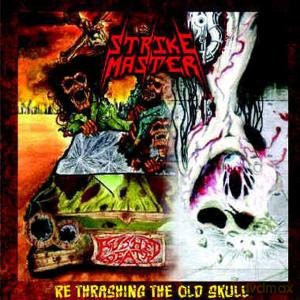 Strike Master: Re Thrashing the Old School [CD]