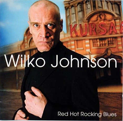 Wilko Johnson: Red Hot Rocking Blues [CD]