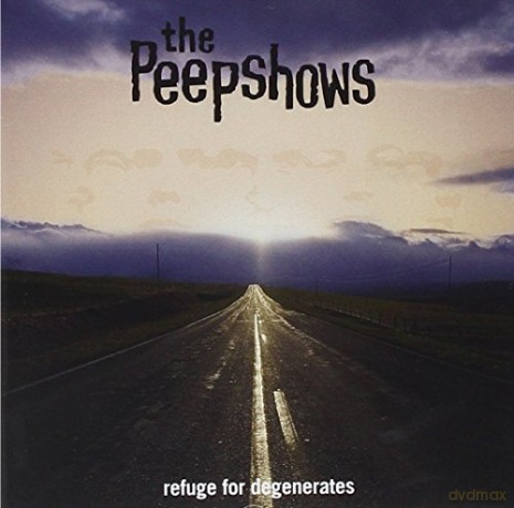 Peepshows: Refuge For Degenerates [CD]