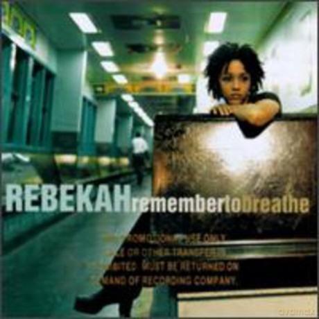 Rebekah: Remember To Breathe [CD]