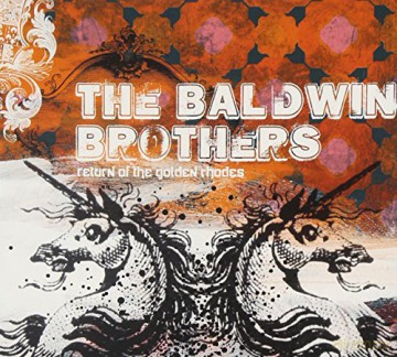 Baldwin Brothers: Return Of The Golden Rhodes [CD]