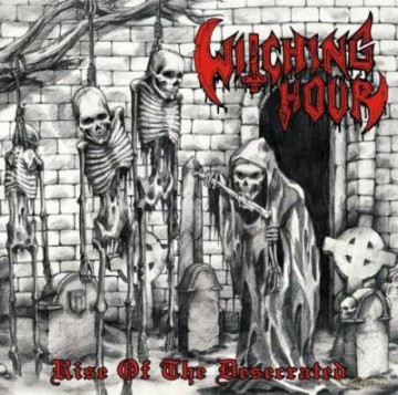 Witching Hour: Rise of the Desecrated [CD]