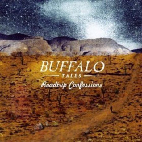 Buffalo Tales: Roadtrip Confessions [CD]
