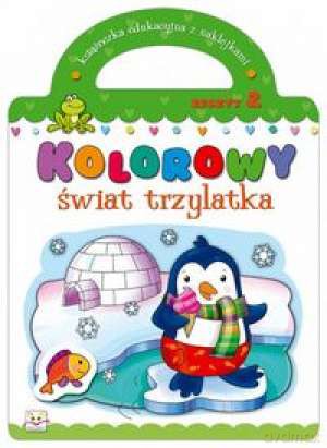 Kolorowy świat 3 latka- 2 zeszyt [KSIĄŻKA]
