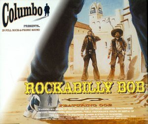 Columbo: Rockabilly Bob [CD]