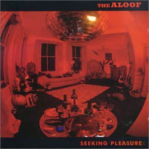 The Aloof: Seeking Pleasure [CD]