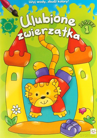 Kolorowanki wodne - Ulubione Zwierzątka z.1 [KSIĄŻKA]