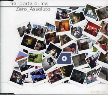 Zero Assoluto: Sei Parte Di Me [CD]