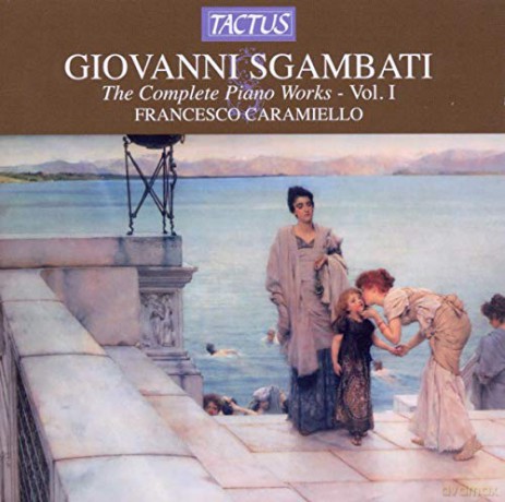 G. Sgambati: Sgambati: Complete Piano Works Vol. 1 [CD]