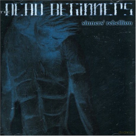 Dead Beginners: Sinner's Rebellion [CD]