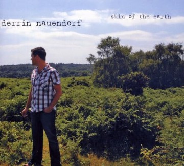 Derrin Nauendorf: Skin Of The Earth [CD]