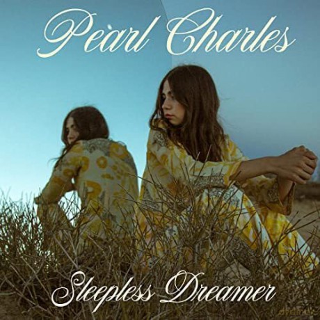 Pearl Charles: Sleepless Dreamer [CD]