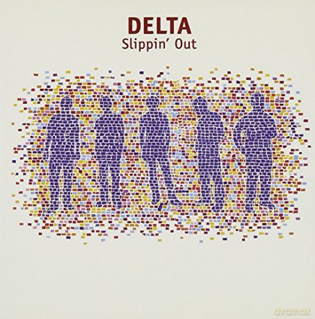 Delta: Slippin' Out [CD]