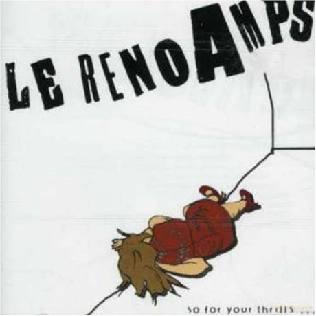 Le Reno Amps: So For Your Thril [CD]