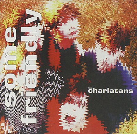 The Charlatans: Some Friendly [CD]