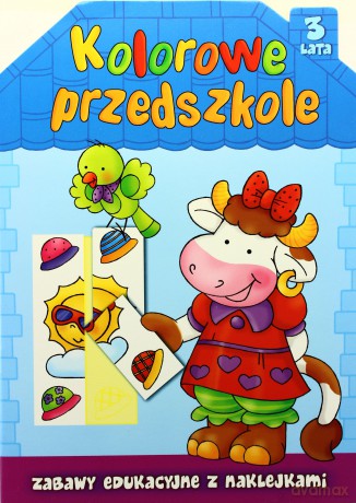 Kolorowe przedszkole - 3 lata [KSIĄŻKA]