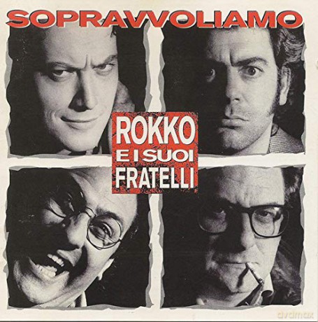 Rokko E I Suoi Fratelli: Sopravvoliamo Rokko E I Suoi Fratelli [CD]