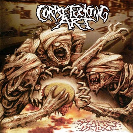 Corpsefucking Art: Splatter Deluxe [CD]