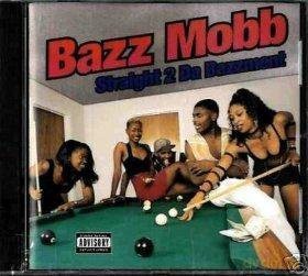 Bazz Mobb: Staight 2 Da Bazzment [CD]