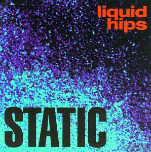Liquid Hips: Static Von Liquid Hips -Import [CD]