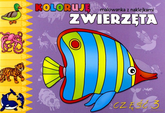 Koloruję zwierzęta cz.3 - malowanka z naklejkami [KSIĄŻKA]