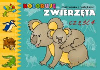 Koloruję zwierzęta cz.4 - malowanka z naklejkami [KSIĄŻKA]