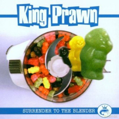 King Prawn: Surrender To The Blender [CD]