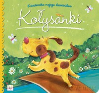 Książeczka mojego dzieciństwa. Kołysanki [KSIĄŻKA]