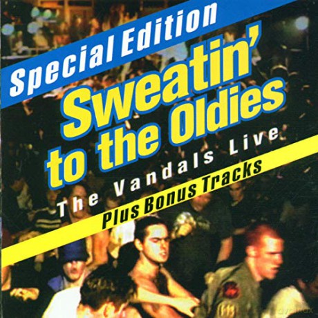 Vandals: Sweatin' To The Oldies: The Vandals Live [CD]