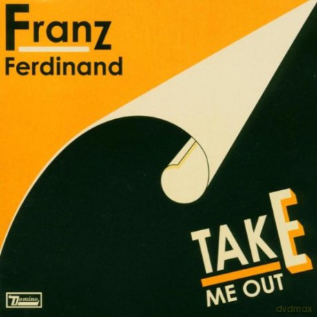Franz Ferdinand: Take Me Out [CD]
