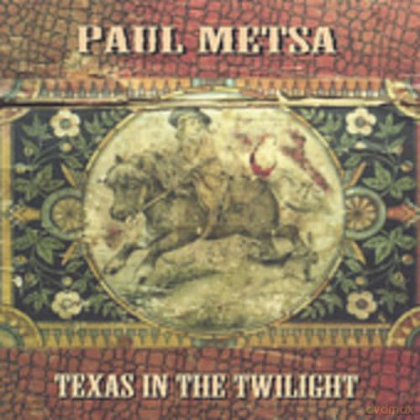 Paul Metsa: Texas In The Twilight [CD]